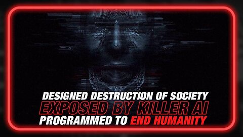 Designed Destruction of Society Exposed by AI Programmed to End Humanity