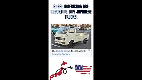 Rural Americans are importing tiny Japanese Kei trucks.