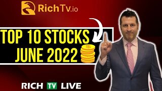 TOP 10 Stocks to buy in June 2022 - RICH TV LIVE