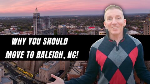 Why You Should Move to Raleigh, North Carolina!