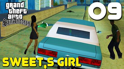GTA San Andreas Gameplay Walkthrough Episode 9 - Mission #9 Sweet,s Girl - Wafi Gaming