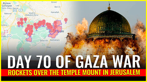 DAY 70 OF GAZA WAR: ROCKETS OVER THE TEMPLE MOUNT IN JERUSALEM