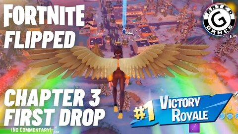 Fortnite Chapter 3 Flipped - First Drop of the New Season - No Commentary