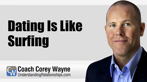 Dating Is Like Surfing