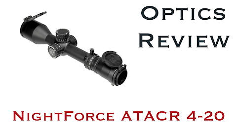 NightForce ATACR 4-20x50 F1 Riflescope Review