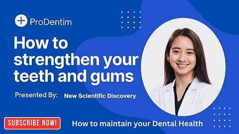 How to strengthen your teeth and gums
