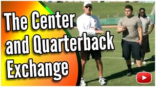 Quarterback Skills and Drills - The Center and QB Exchange - Coach Ed Zaunbrecher