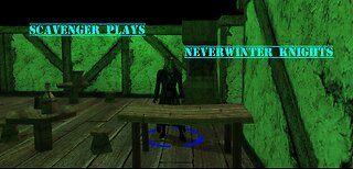[Neverwinter Nights] Scavenger plays an old RPG prt1