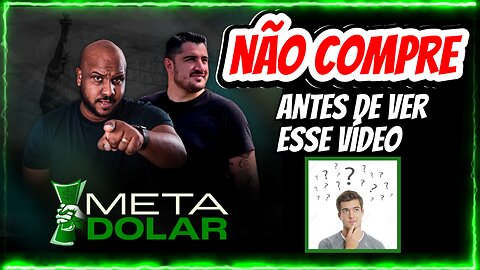 🚨 META DÓLAR - NÃO COMPRE ANTES DE VER ESSE VÍDEO