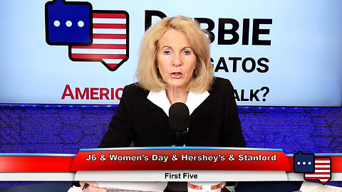 J6 & Women’s Day & Hershey’s & Stanford | First Five 3.8.23