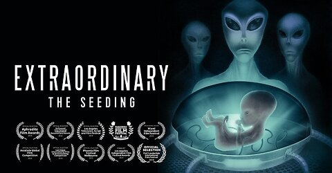Extraordinary: The Seeding (Documentary 2019) Alien Reproduction Programs