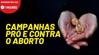 Os movimentos contra o aborto | Momentos do TV Mulheres