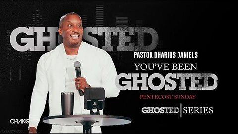 You've Been Ghosted --- Dr. Dharius Daniels