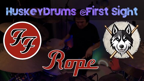 13 — Foo Fighters — Rope — HuskeyDrums @First Sight | Drum Cover