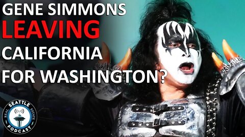 KISS legend Joins California Exodus Over Taxes, Relocating to WA State I Seattle Real Estate Podcast