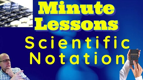 Chemistry Math Review Video: Scientific Notation - 1 Minute Lesson