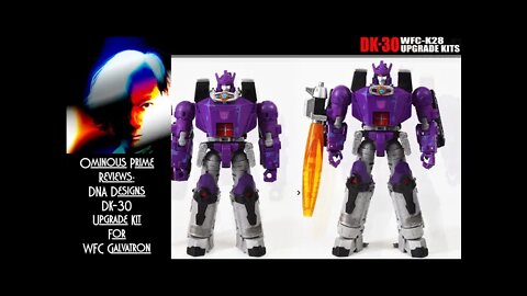 Ominous Prime Reviews DNA Design DK30 Upgrade Kit for War For Cybertron Kingdom Galvatron