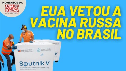 Pfizer e o governo norte-americano vetaram a vacina russa | Momentos da Análise Política da Semana