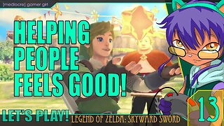 Supreme Sidequesting and A New Region! (Let's Play Skyward Sword - 13)