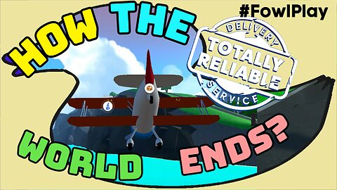 Totally Reliable Delivery Service Part 4 - My Right Arm Stopped Working! | Fowl Play