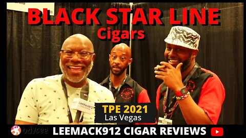 Black Star Line Cigars #TPE2021 | #leemack912 (S07 E74)