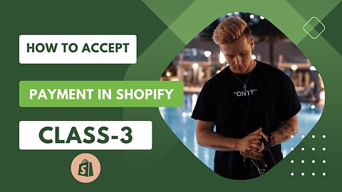 Class-3 | How to accept Payments in Shopify | Learn with Fazi