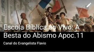 792- Escola Bíblica ao Vivo: A Besta do Abismo Ap.11