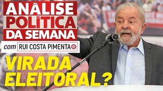 Virada na situação eleitoral? - Análise Política da Semana, com Rui Costa Pimenta - 13/08/22