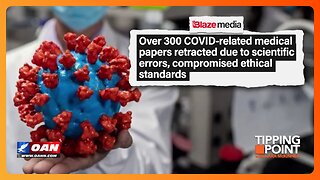 300+ COVID Related Medical Papers Retracted | TIPPING POINT 🟧
