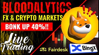 Live #Crypto & FX Trading! #BONK UP 40% TODAY On Coinbase Listing!
