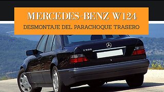 Mercedes Benz W124 - Como desmontar el parachoque trasero de un berlina tutorial