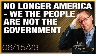 No Longer America - WE THE PEOPLE ARE NOT THE GOVERNMENT