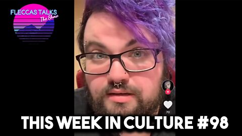 THIS WEEK IN CULTURE #98