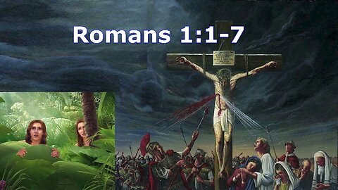 Romans 1:1-7 What is the Gospel?