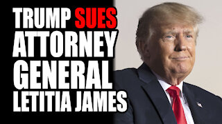 Trump Sues Attorney General Letitia James