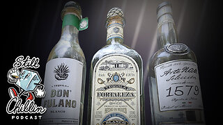 STILL CHILLIN ep. 17 | Arte Nom 1579, Don Fulano, Fortaleza blanco tequila review