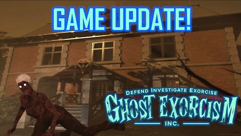 Game Update! Let's check it out! | Ghost Exorcism INC. | #live