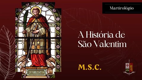 São Valentim, o Santo que converteu o juiz Astério