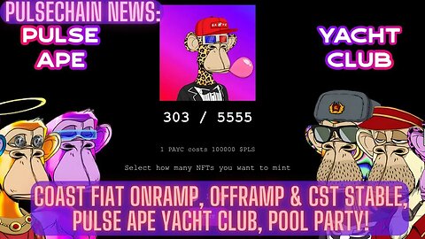 Pulsechain News: Coast Fiat Onramp, Offramp & CST Stable, Pulse Ape Yacht Club, Pool Party!