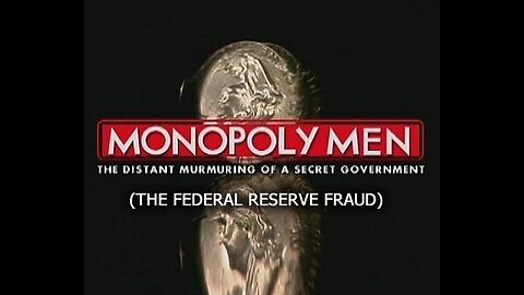 Monopoly Men (Federal Reserve Fraud) (1999)