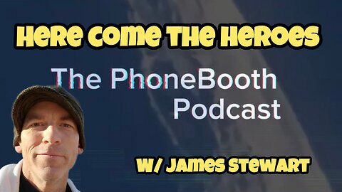 Ep. 41 - "Here Come The Heroes" w/ James Stewart