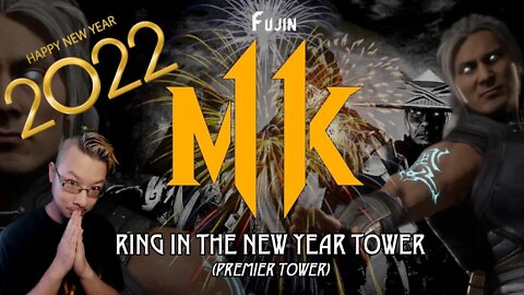 MK11 - FUJIN (Ring in the New Year - Premier Tower) - HAPPY NEW YEAR!