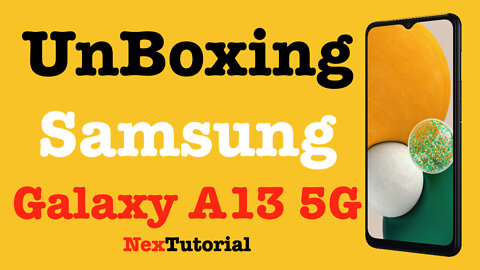 UnBoxing Samsung Galaxy A13 5G | NexTutorial