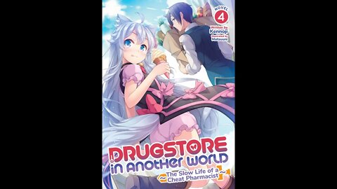 Drugstore in Another World The Slow Life of a Cheat Pharmacist Volume 4