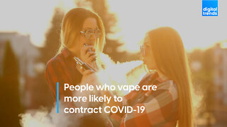 People who vape are more likely to contract COVID-19