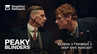 'Peaky Blinders' Season 2, Episode 5 Breakdown