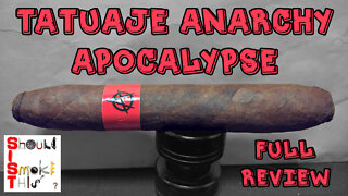 Tatuaje Anarchy Apocalypse (Full Review) - Should I Smoke This