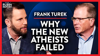 Prominent New Atheist Wakes Up to His Main Error | Frank Turek | SPIRITUALITY | Rubin Report