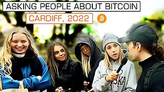 Bitcoin Street Interviews [Cardiff, 2022]