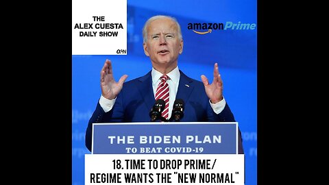 [Daily Show] 18. Time to Drop Prime/Regime Wants the "New Normal"